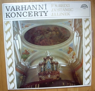 Gramofonová deska - LP deska VARHANNÍ KONCERTY F.X.BRIXI - J.V.STAMIC - J.I.LINEK
